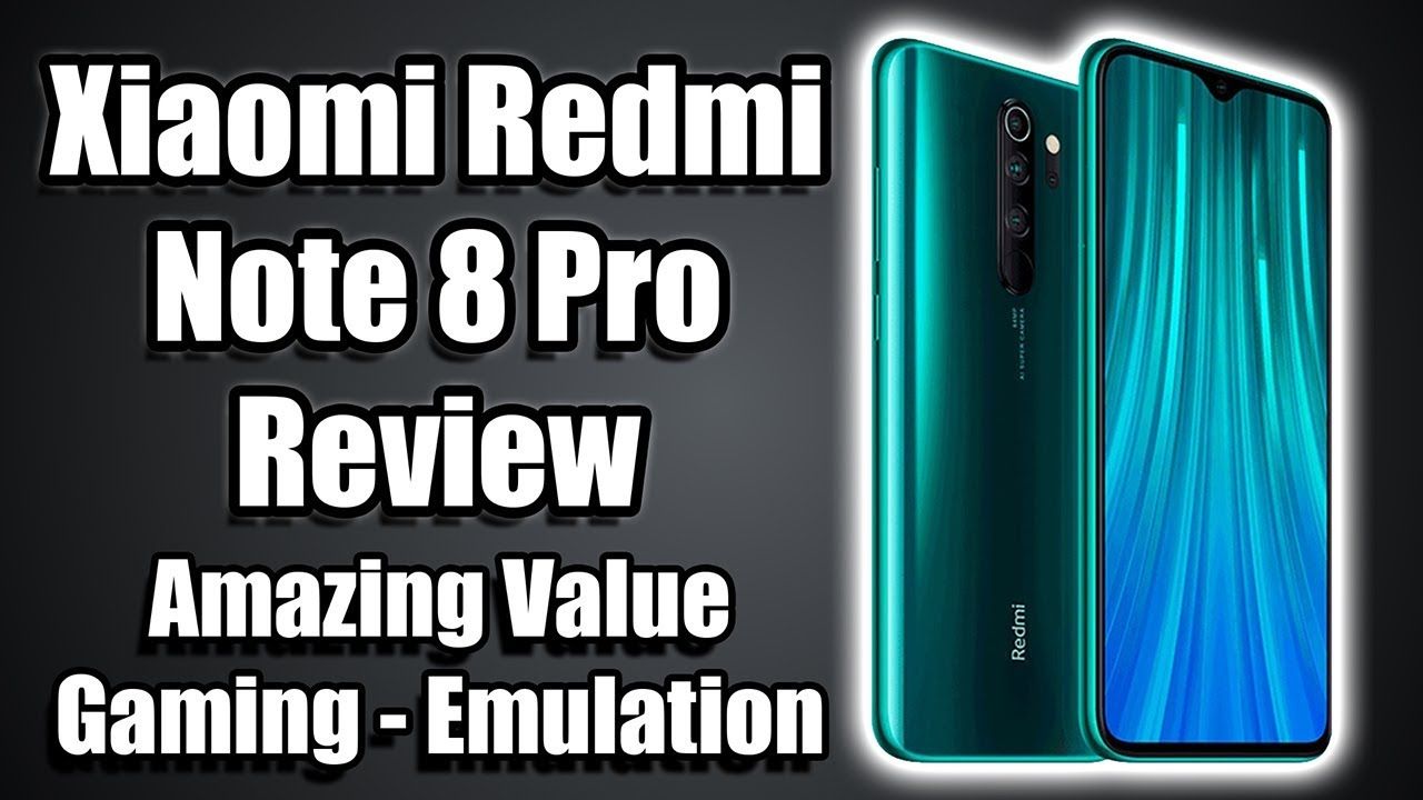Xiaomi Redmi Note 8 Pro Review – Amazing $200 Android Handset!