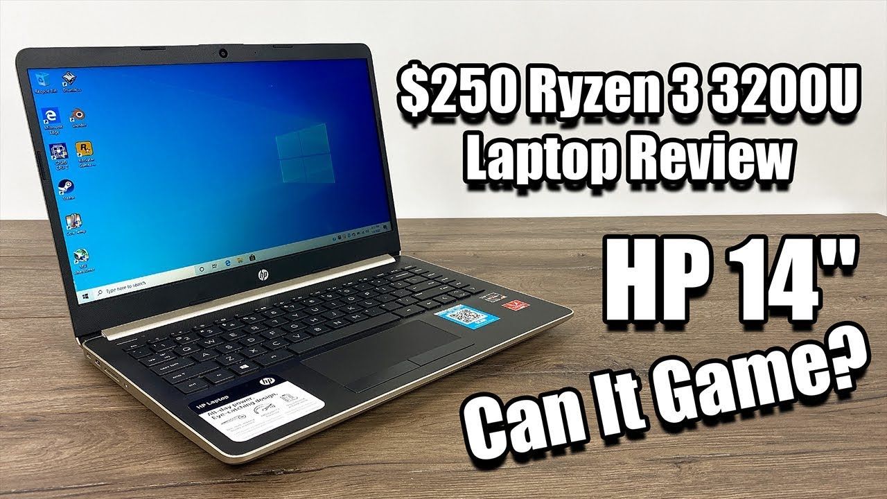 $250 Ryzen 3 3200U Laptop Review – HP 14 Can It Game?