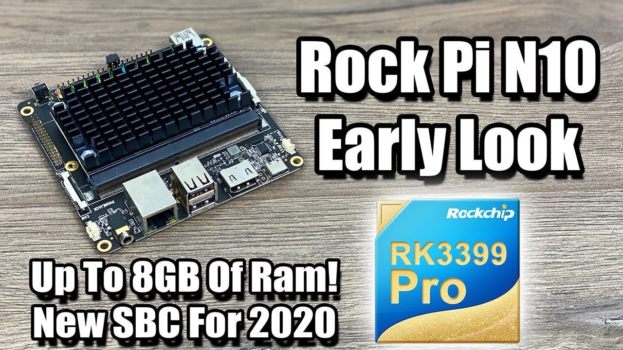 Rock Pi N10 By Radxa Early Look and Test – RK3399 Pro – I Ran Into Some Issues With Android