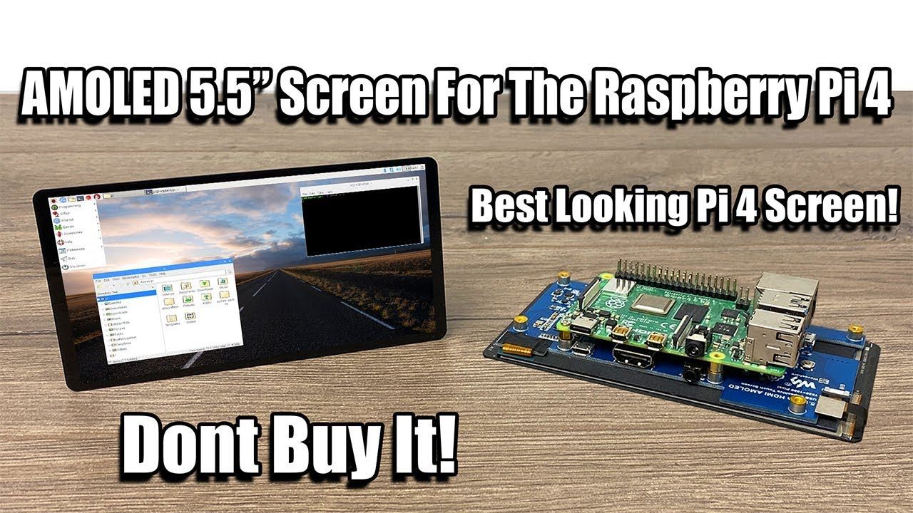 AMOLED 5.5” Pi4 Touch Screen – Best Looking Pi Display But Don’t Buy It!