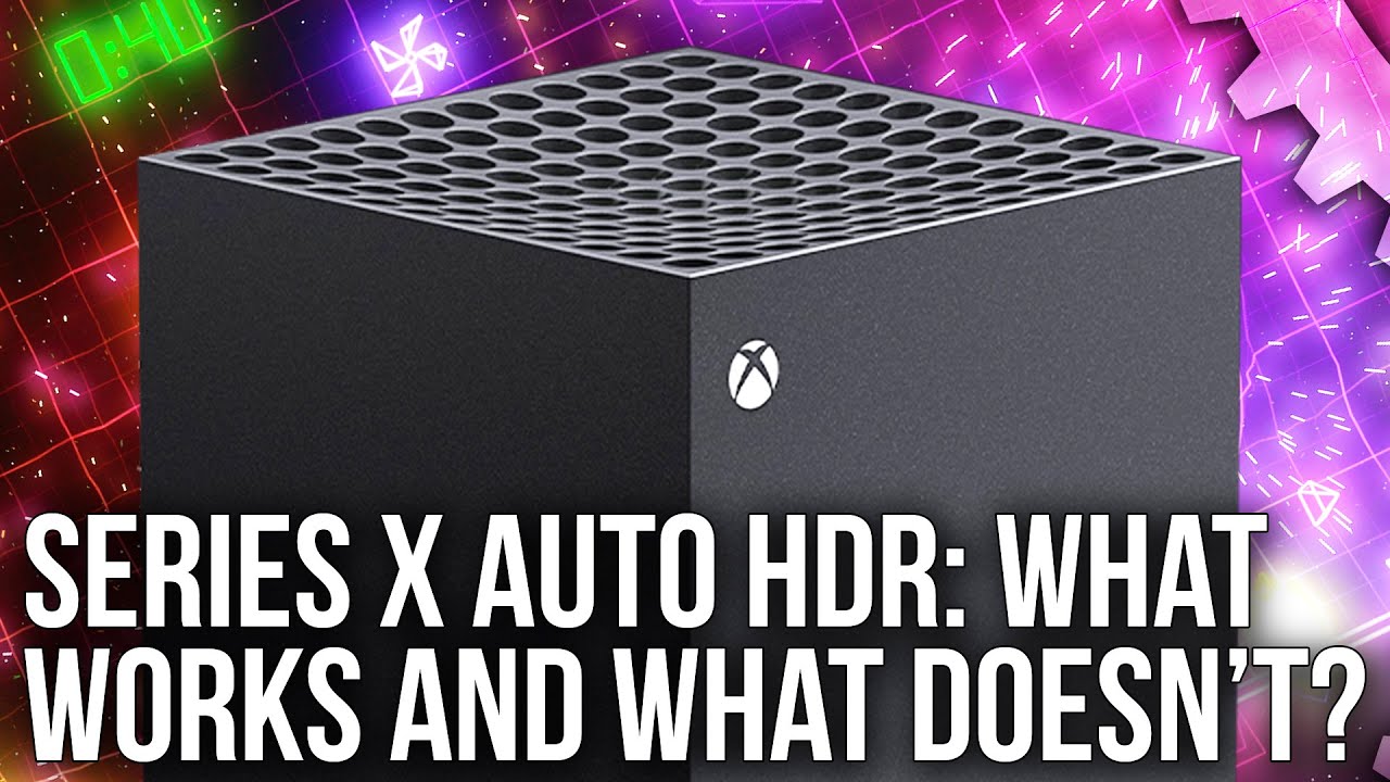 Xbox Series X: Auto HDR Mode Tested – What Works and What Doesn't