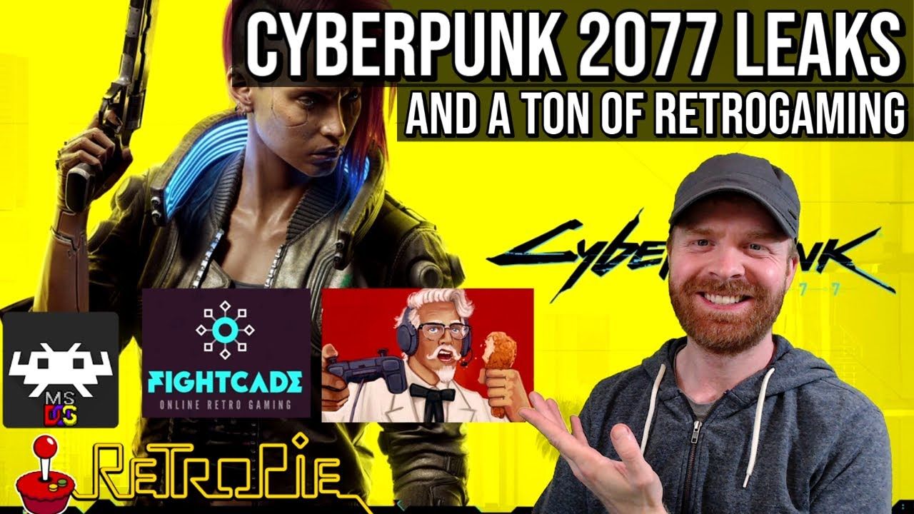 Cyberpunk 2077 leaks, KFCgaming, Fightcade update, DOSbox Pure on Retroarch and RetroPie 4.7.1!