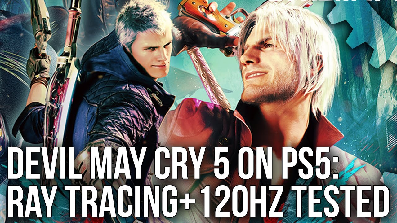 Devil May Cry 5: Special Edition – PS5 Ray Tracing  + 120Hz Modes Tested!