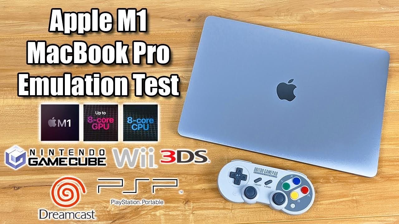 Emulation On The New Apple M1 Chip Is Pretty Good! M1 MacBook Pro Emulation Test