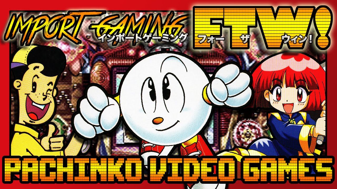 Pachinko Video Games! w/Benevolent Dick | Japan’s Infamous Gambling Pastime | Import Gaming FTW! #26