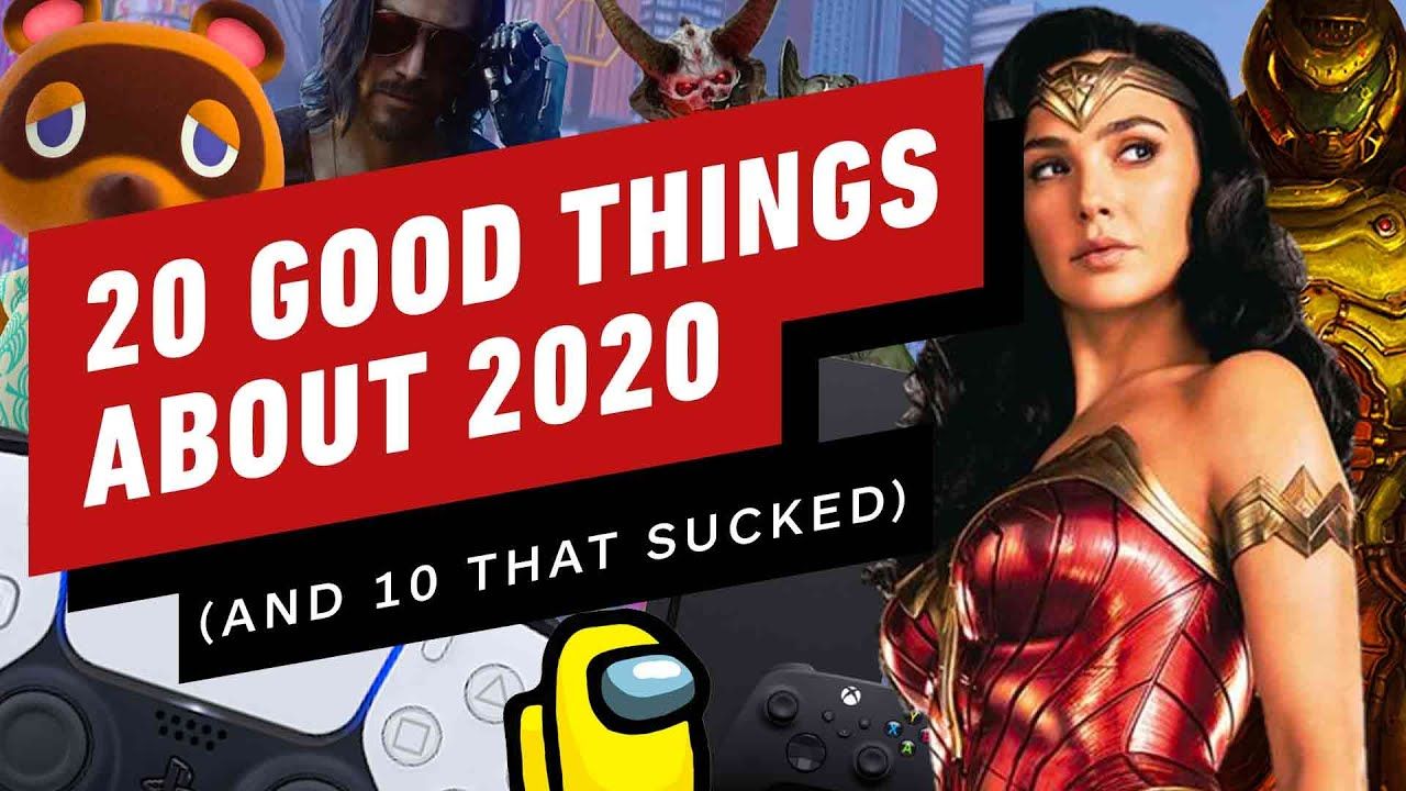 20 Good Things About 2020 (And 10 Things That Sucked)
