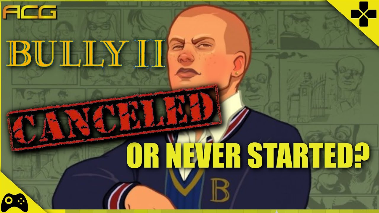 BULLY 2 Canceled or Never Started? – ACG Gaming News 12-29-2020