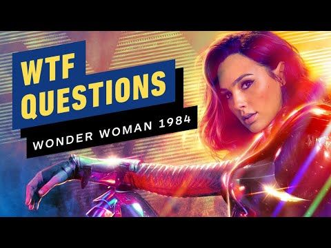 Wonder Woman 1984’s Biggest WTF Questions
