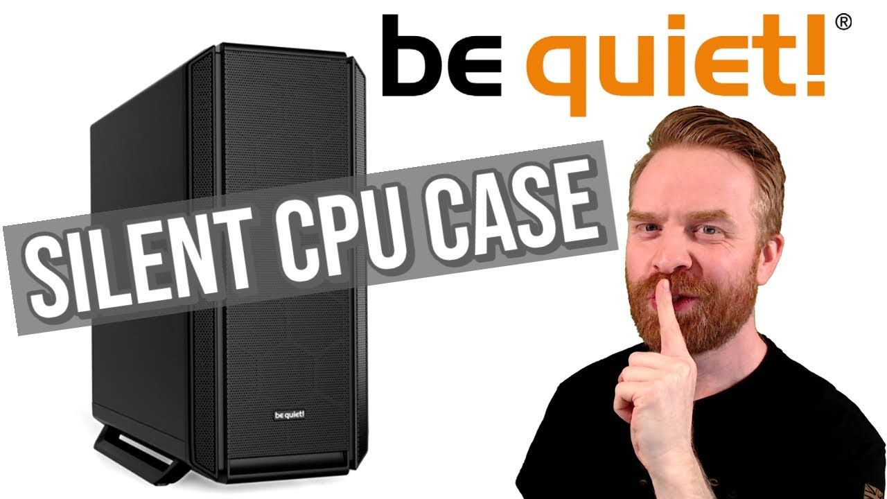 be quiet! Silent Base 802 Review: Very quiet CPU case