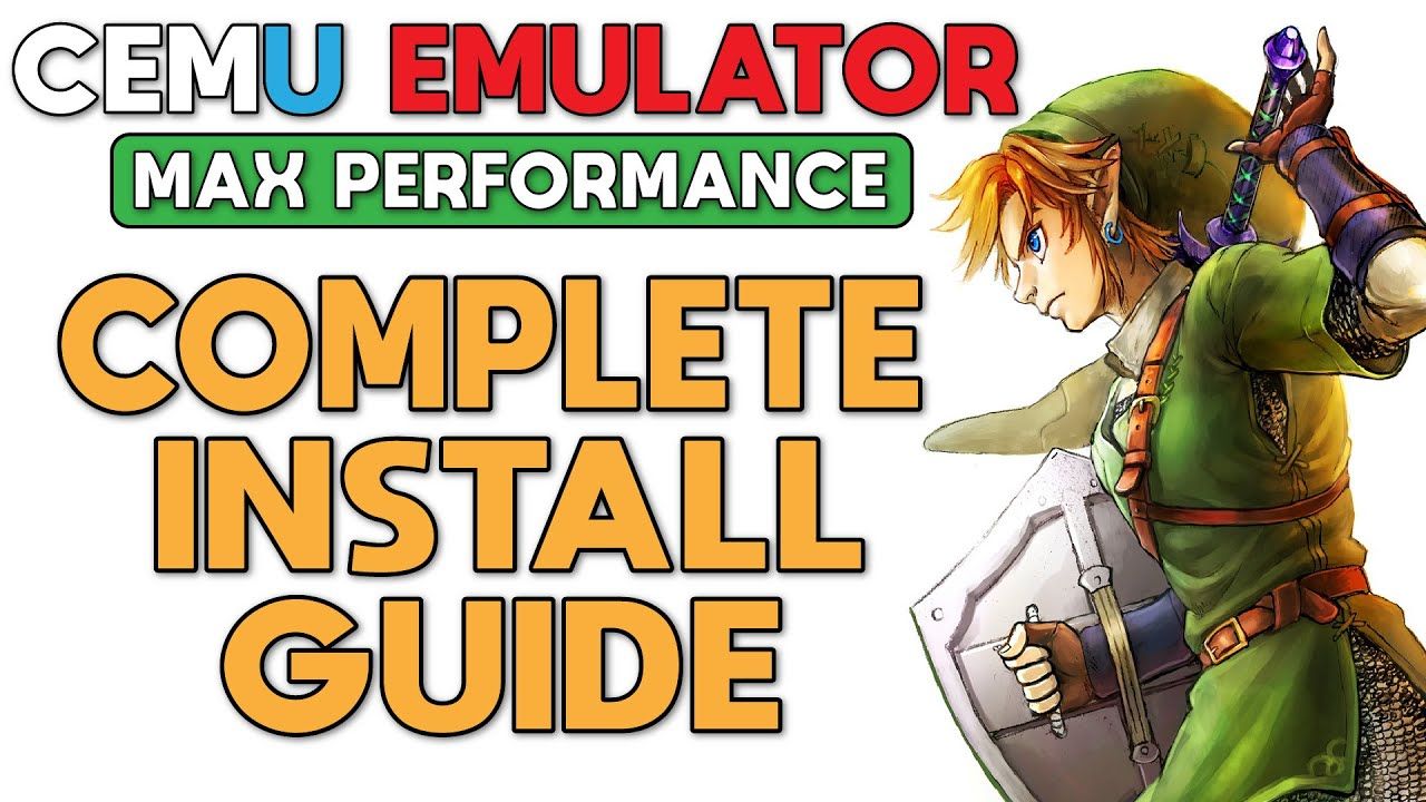 The Complete Cemu Install Guide | Maximum Performance Setup