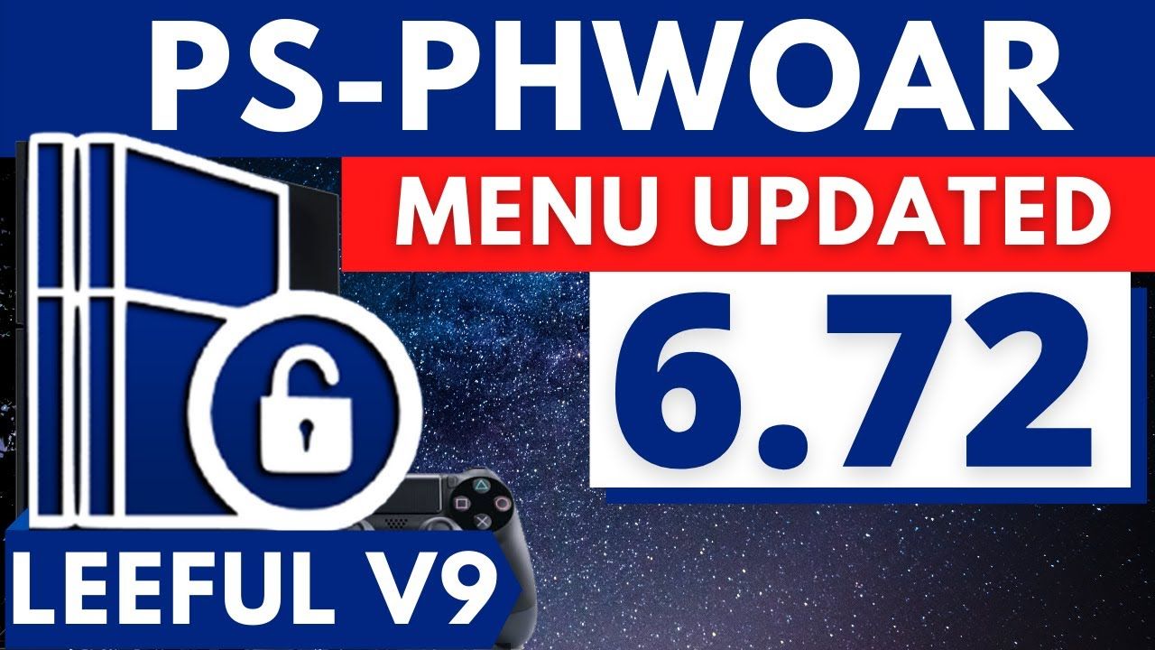 PS-Phwoar UPDATED 6.72 | Leeful V9 | PS4 6.72 Jailbreak | Tutorial | Guide