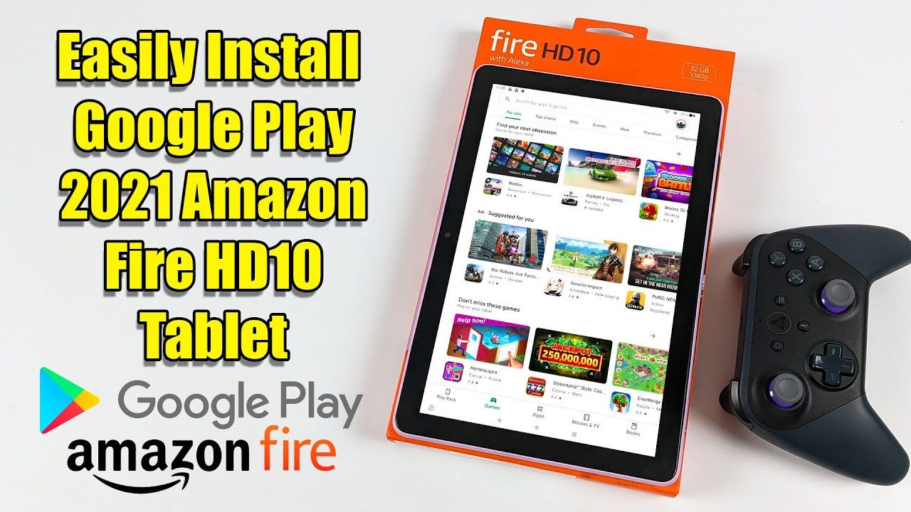 Easily Install Google Play 2021 Amazon Fire HD10