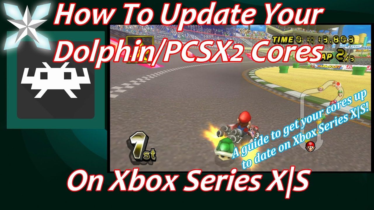 [Xbox Series X|S] Retroarch Dolphin/PCSX2 Core Update Guide