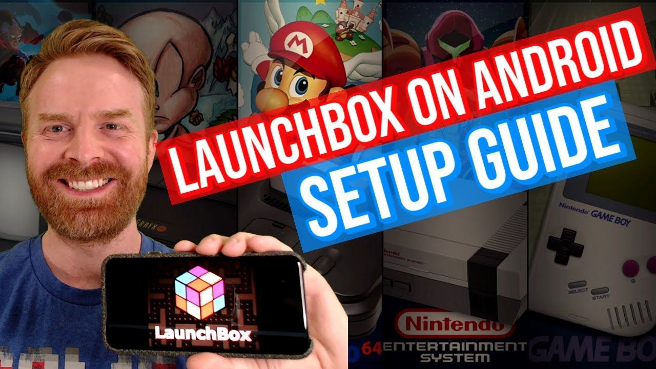 LaunchBox for Android: Setup guide / Tutorial / How To