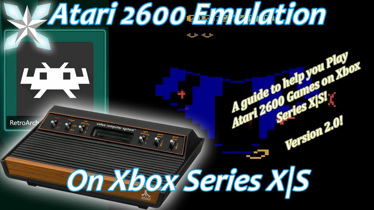 [Xbox Series X|S] Retroarch Atari 2600 Emulation Setup Guide Ver 2.0 – Dev Mode
