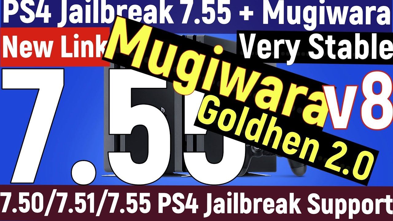PS4 Jailbreak 7.55 + Very Stable + Goldhen 2.0 + Mugiwara v7 + Extremely Good