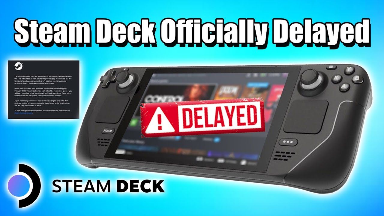 The Steam Deck Is Officially Delayed By Two Months!😢