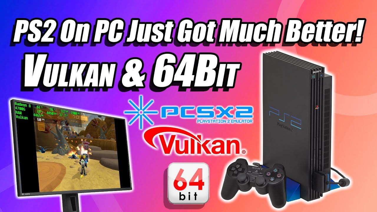 The Best PS2 Emulator For PC Just Got Better! New Vulkan & 64Bit PCSX2 Nightly Builds