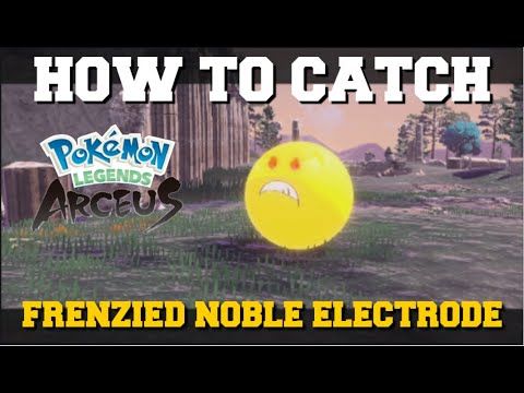 HOW TO CATCH FRENZIED NOBLE HISUIAN ELECTRODE IN POKEMON LEGENDS ARCEUS!