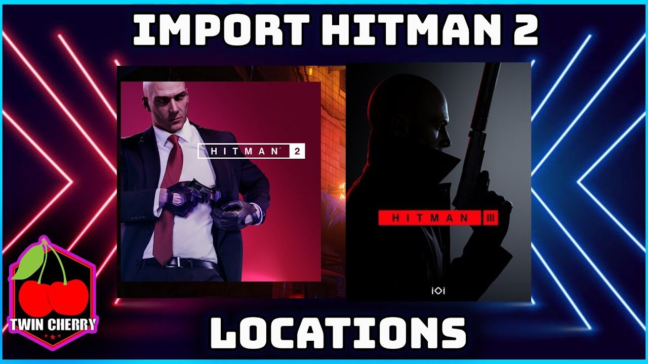 HOW TO IMPORT HITMAN 2 LOCATIONS TO HITMAN 3 ON PC FOR FREE