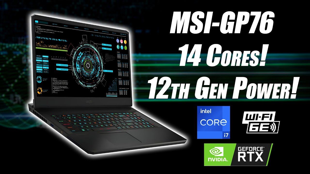 A Fast 17 Inch Laptop With 14 Cores Of 12Th Gen Power! MSI GP76 Hands-On Review