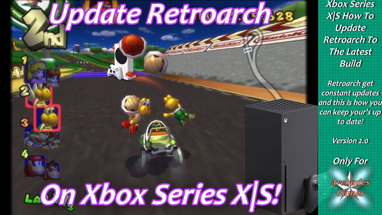 [Xbox Series X|S] How To Update Retroarch To The Lastest Build Ver 2.0