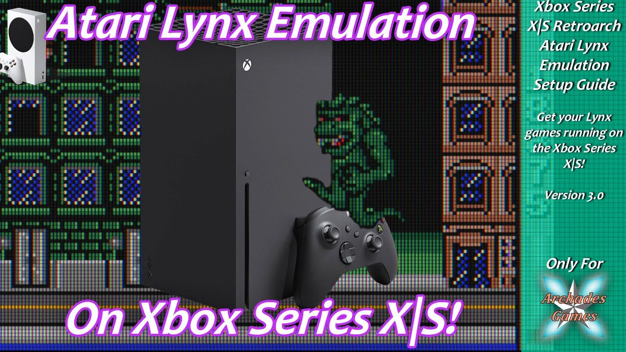 [Xbox Series X|S] Retroarch Atari Lynx Emulation Setup Guide Ver 3.0