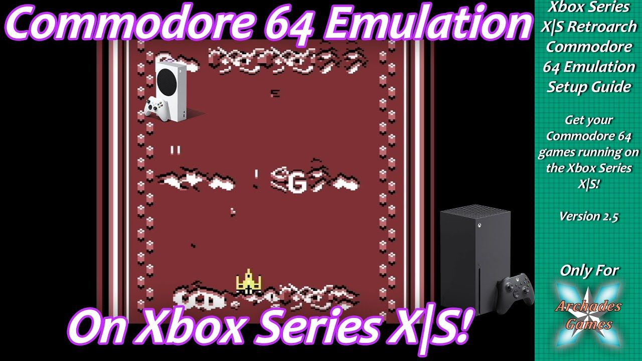 [Xbox Series X|S] Retroarch Commodore 64 Emulation Setup Guide Ver 2.5