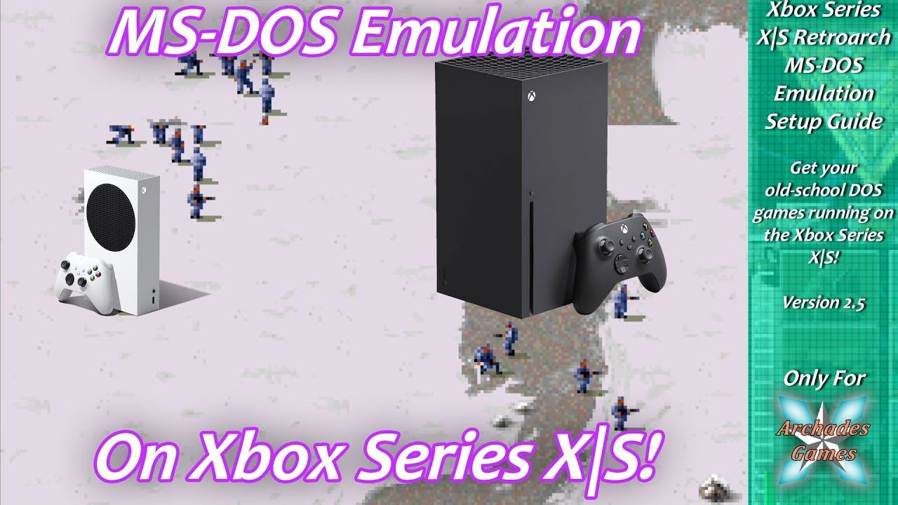 [Xbox Series X|S] Retroarch MS-DOS Emulation Setup Guide Ver 2.5