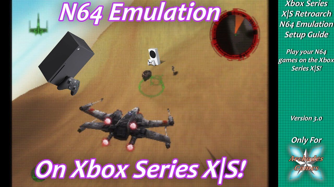 [Xbox Series X|S] Retroarch N64 Emulation Setup Guide Ver 3.0