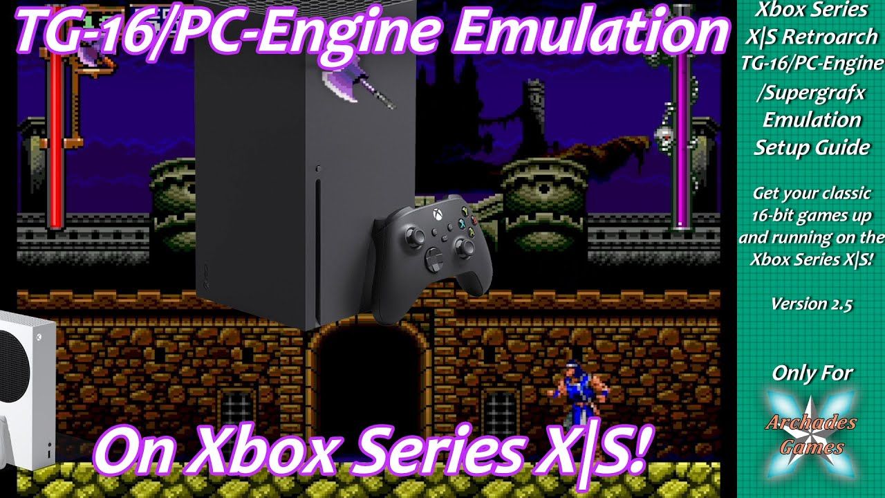 [Xbox Series X|S] Retroarch TurboGrafx-16/PC Engine/CD/SuperGrafx Emulation Setup Guide Ver 2.5
