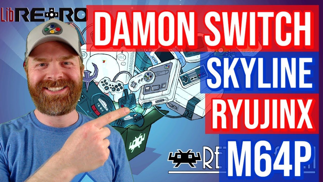 Damon Switch, Skyline, N64, RetroArch and More: Emulation News