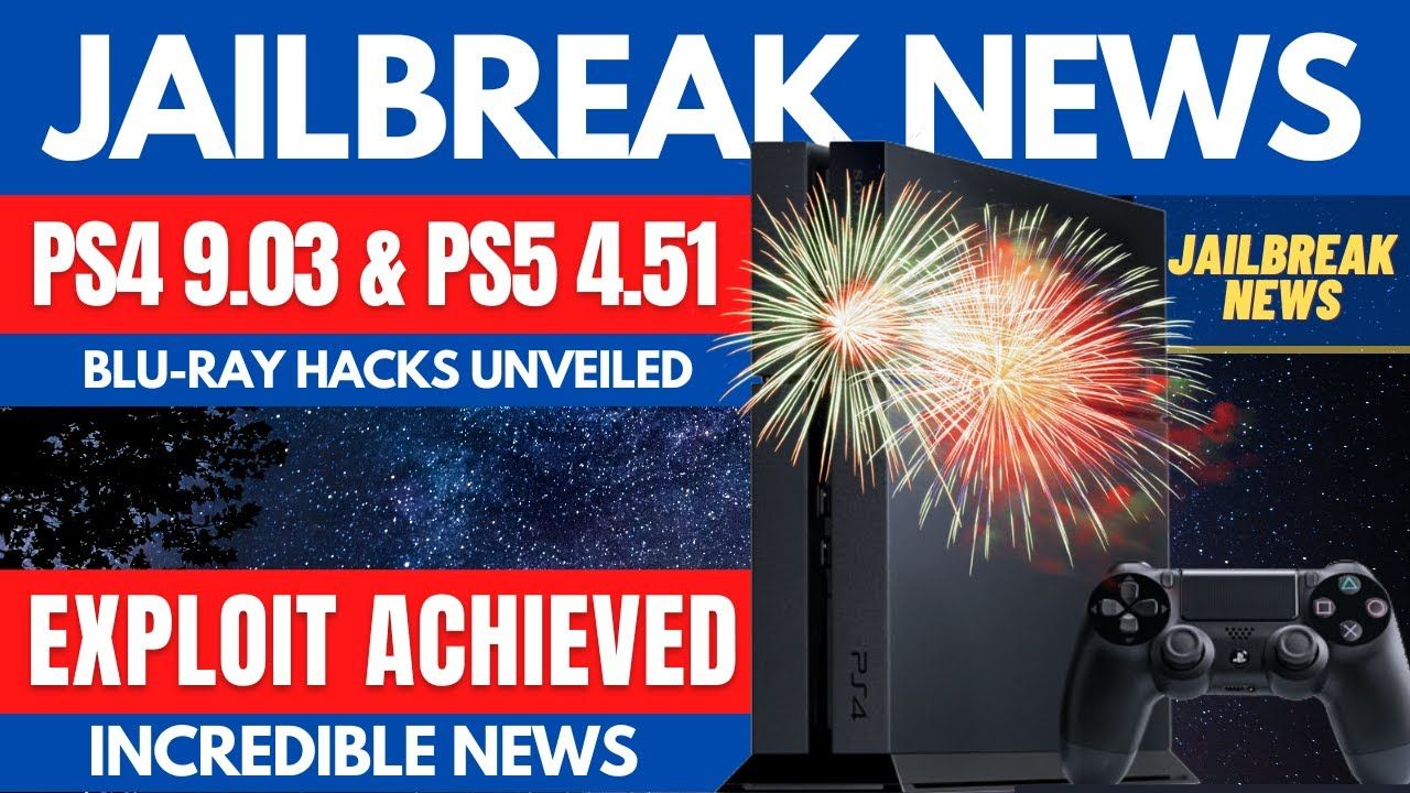 Jailbreak Exploits Unveiled! PS4 & PS5 | Jailbreak News | PS4 Jailbreak | PS5 Jailbreak- 9.03 / 4.51