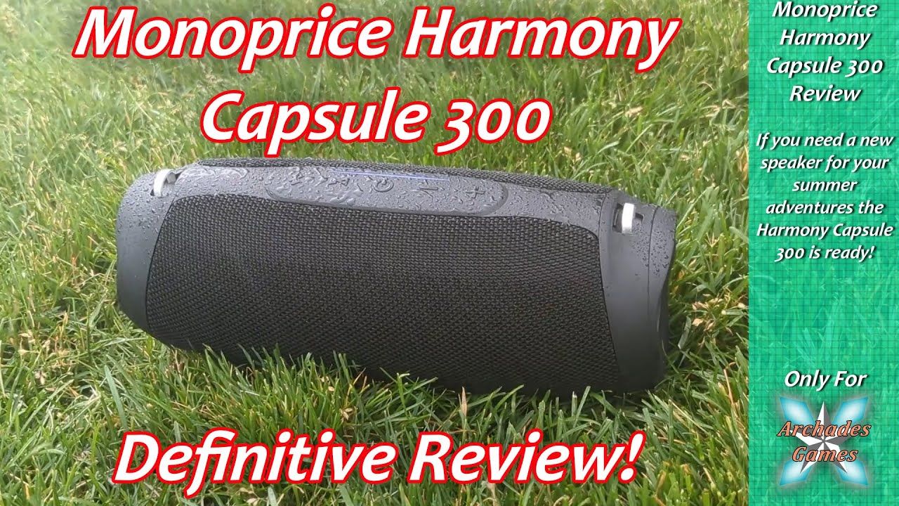Monoprice Harmony Capsule 300 Review – An Excellent Outdoor Speaker