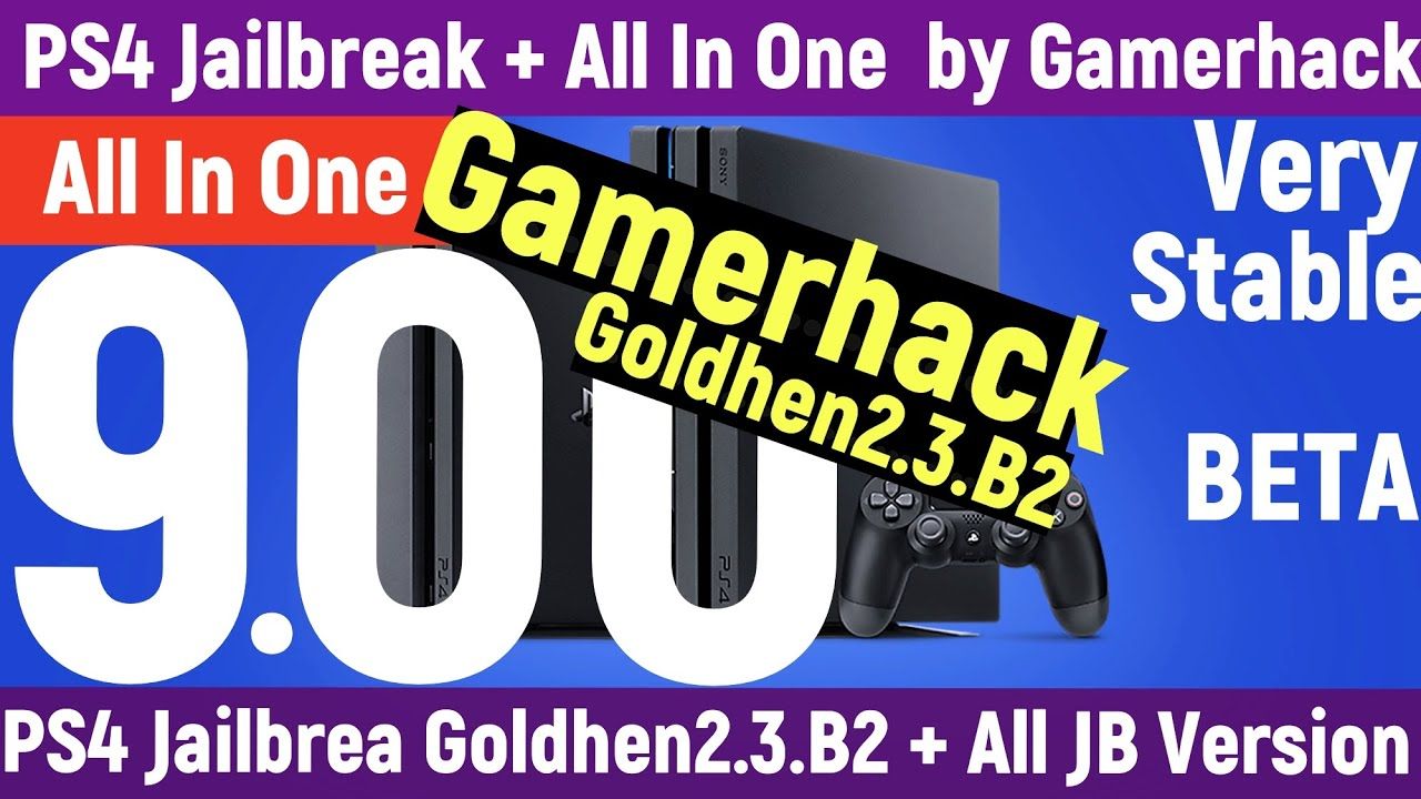 PS4 Jailbreak 9.00 + 100% Stable + Goldhen.2.3.B2 + ALL IN ONE HOST by GamerHack + BETA