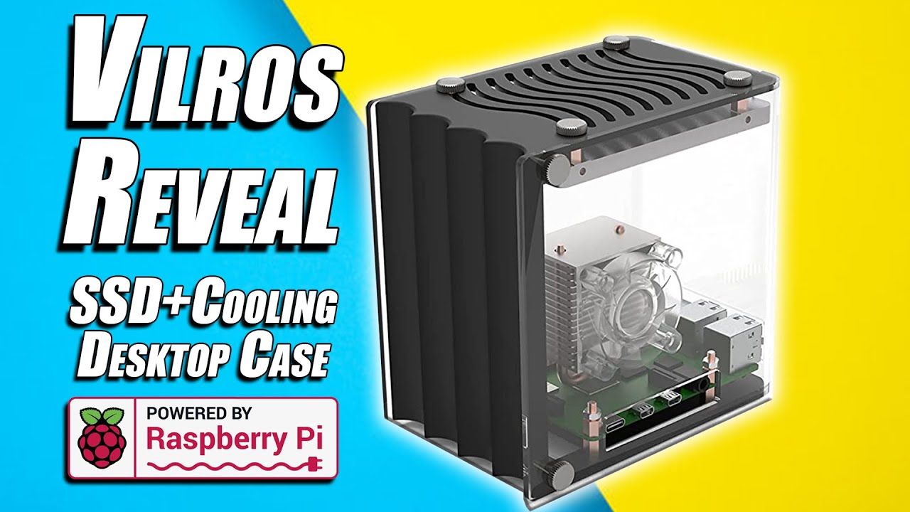 Vilros Reveal An SSD Compatible Desktop Style Cooling Case For The Pi4