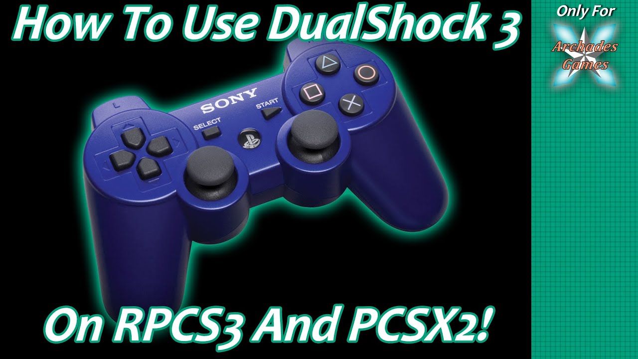 [PC] How To Use A DualShock 3 On RPCS3 And PCSX2!