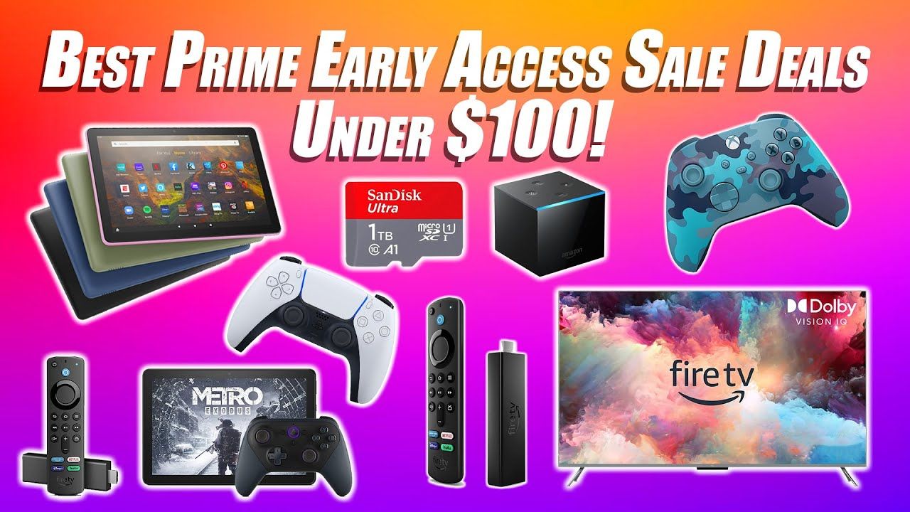 Best Prime Early Access Sale Deals Under $100! My Top Picks