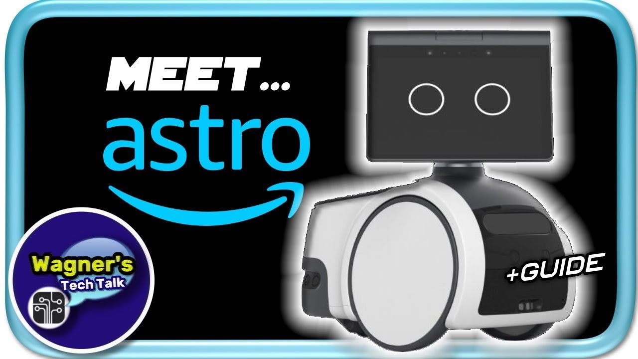 Amazon Astro Home Robot: Astro Setup and Guide