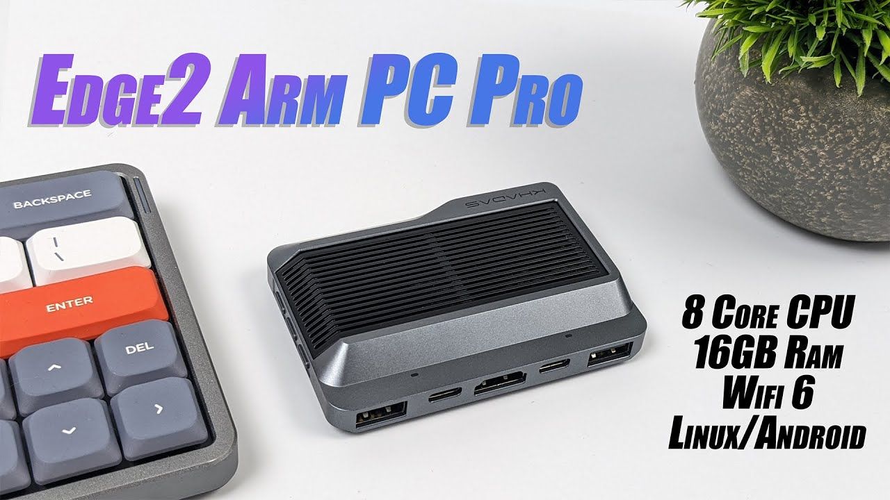 KHADAS Edge 2 ARM PC PRO First Look, A Powerful Next-Gen SBC Right Now!
