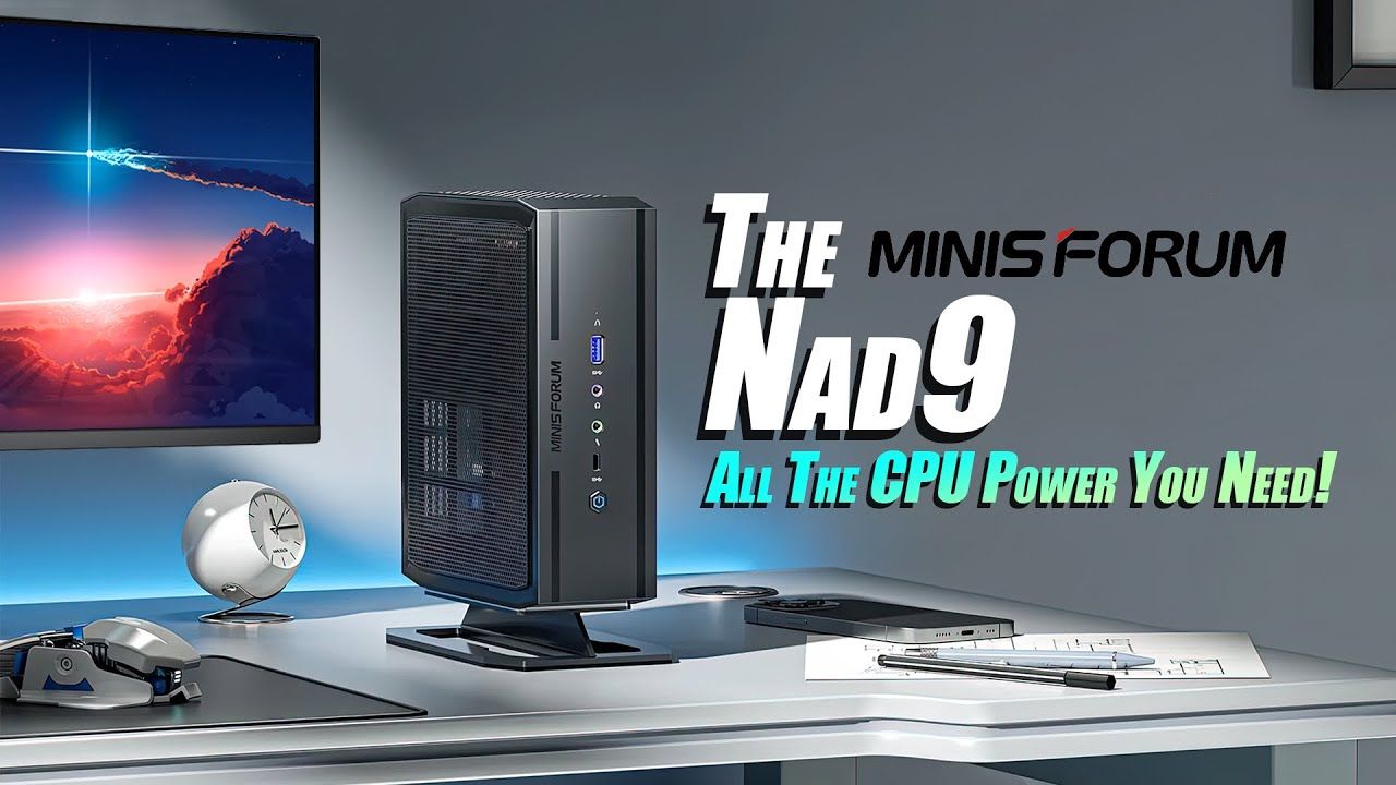 Minisforum NAD9 First Look, All The CPU POWER You Need In Small Foot Print PC