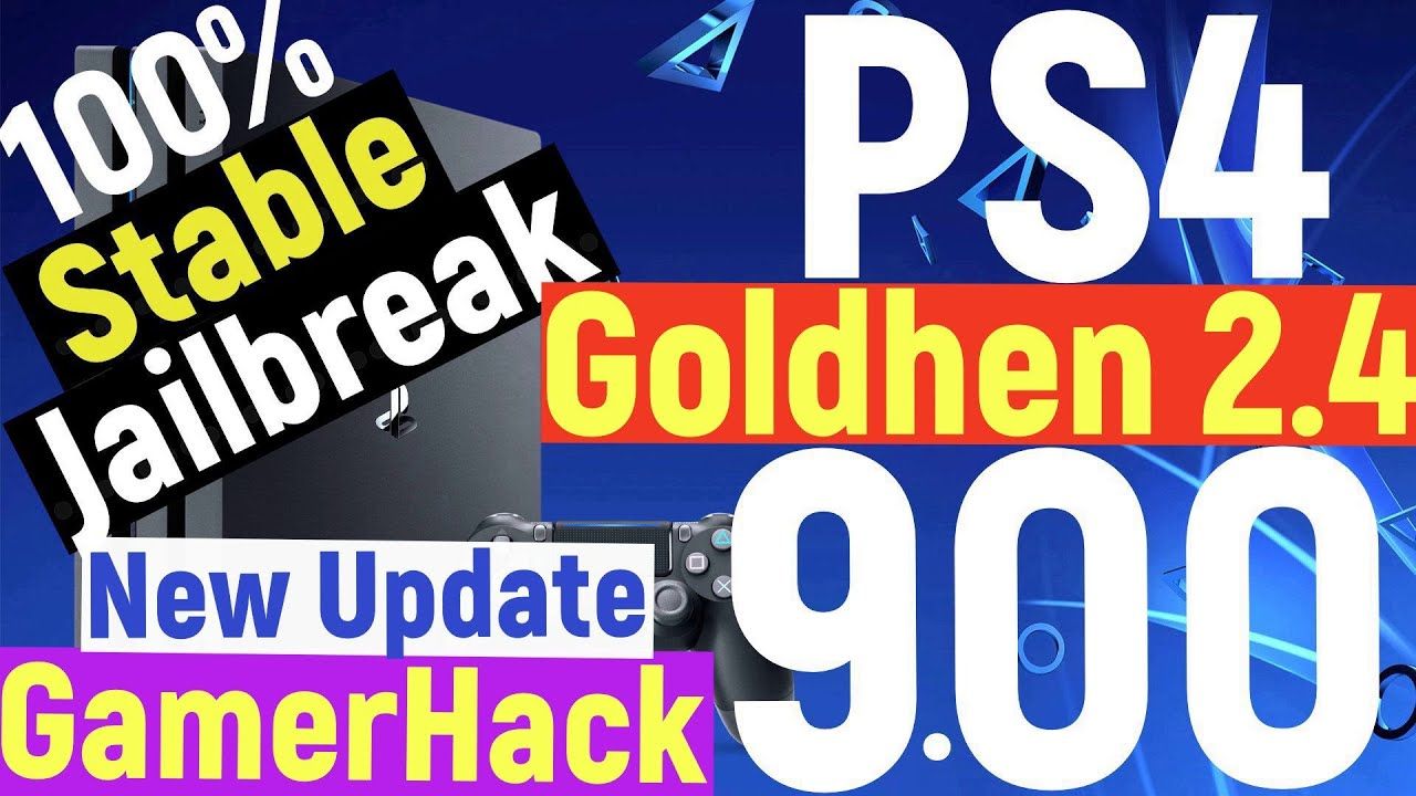 PS4 Jailbreak 9.00 + 100% Stable + Goldhen v2.4.b13 + GamerHack Host