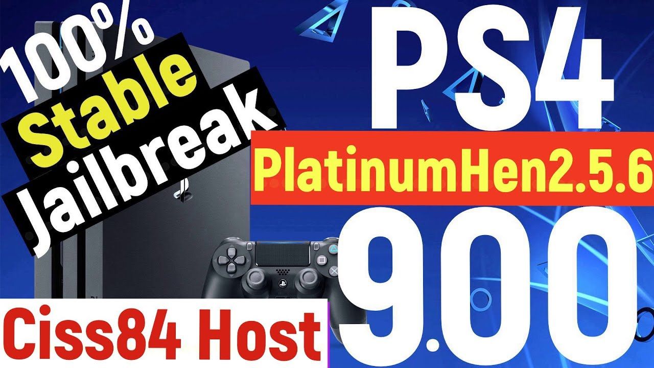 PS4 Jailbreak 9.00 + 100% Stable + Platinum Hen U 2.6.5 | Ciss84 Host