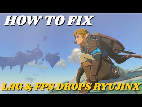 HOW TO FIX LAG & FPS DROPS! FOR ZELDA TEARS OF THE KINGDOM ON RYUJINX EMULATOR LOW END PC!