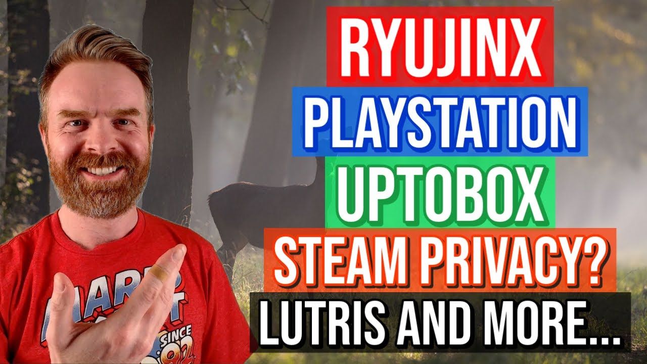 Ryujinx fixes a big ToTK bug, PlayStation Showcase, Lutris, Steam Deck and a LOT more!