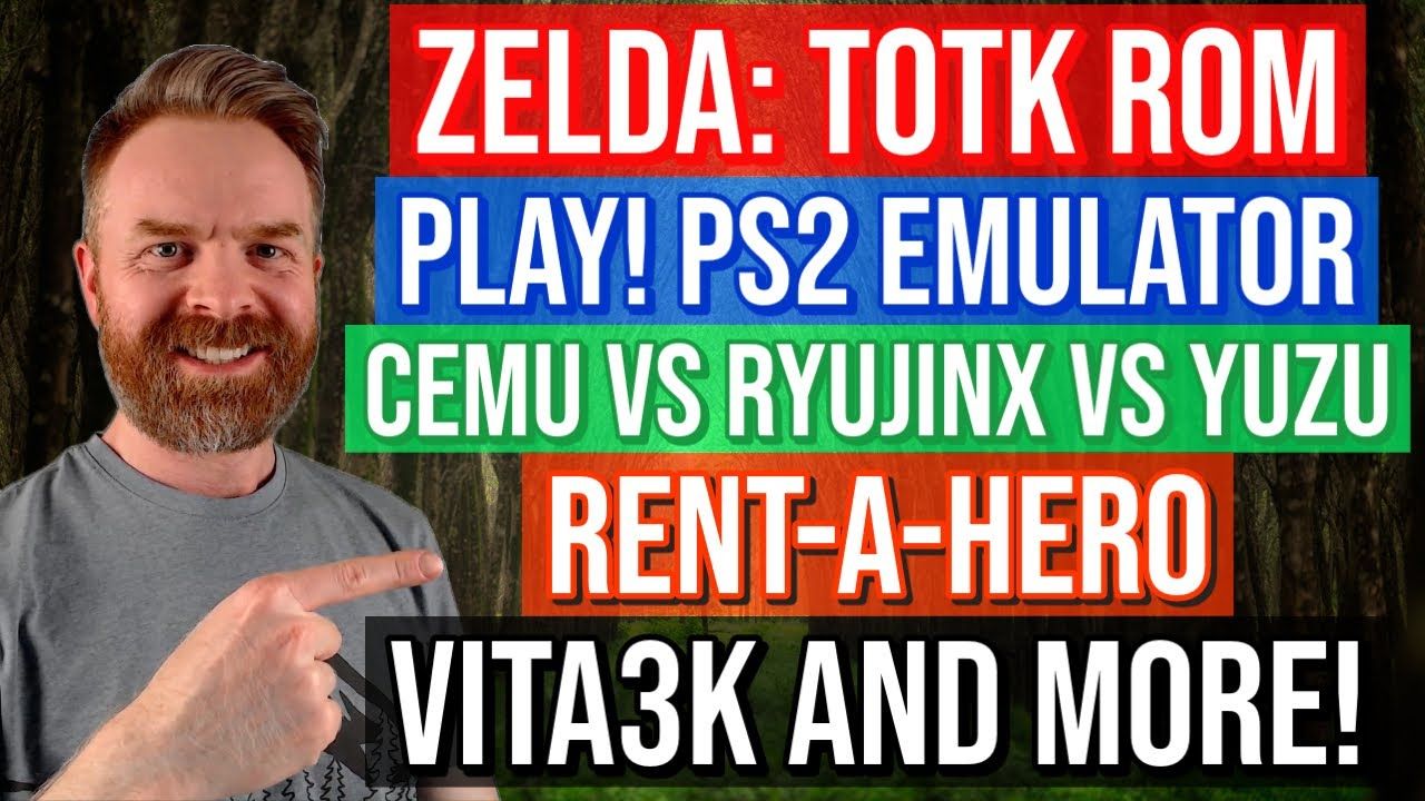 Tears of the Kingdom ROM Leaked, Ryujinx vs CEMU vs Yuzu, PS2 Emulation and more!
