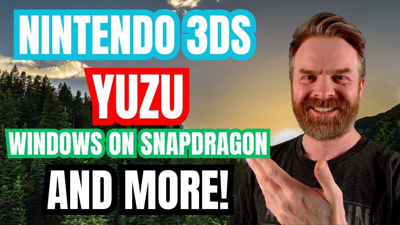 Windows on Snapdragon? Yuzu Emulation on the Steam Deck, Surprise Nintendo 3DS update and more