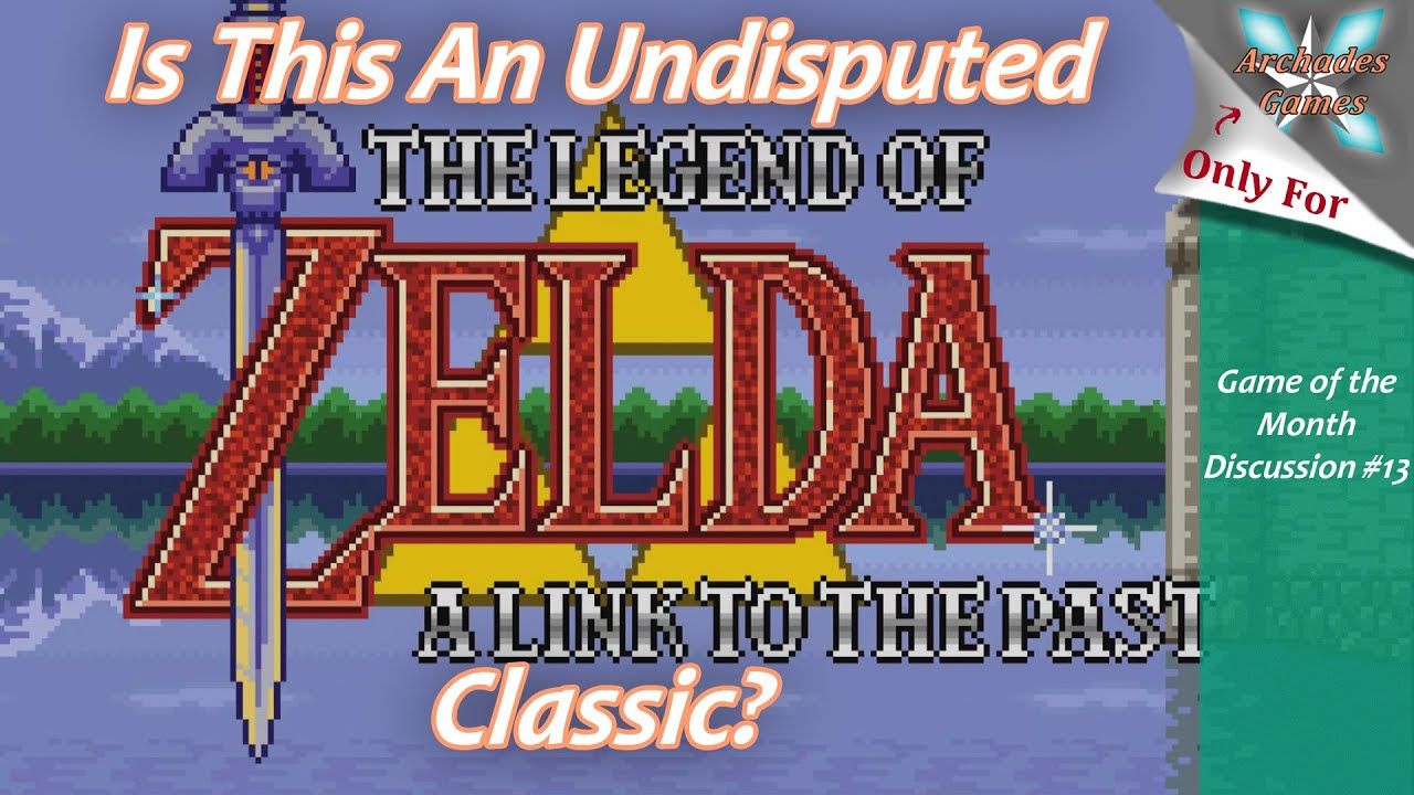 Is The Legend of Zelda: A Link to the Past an All-Time Classic? – Game of the Month Discussion #13