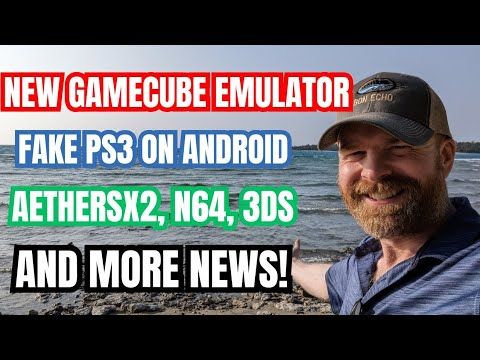 A surprising new GameCube emulator emerges, Fake PS3 on Android and more…