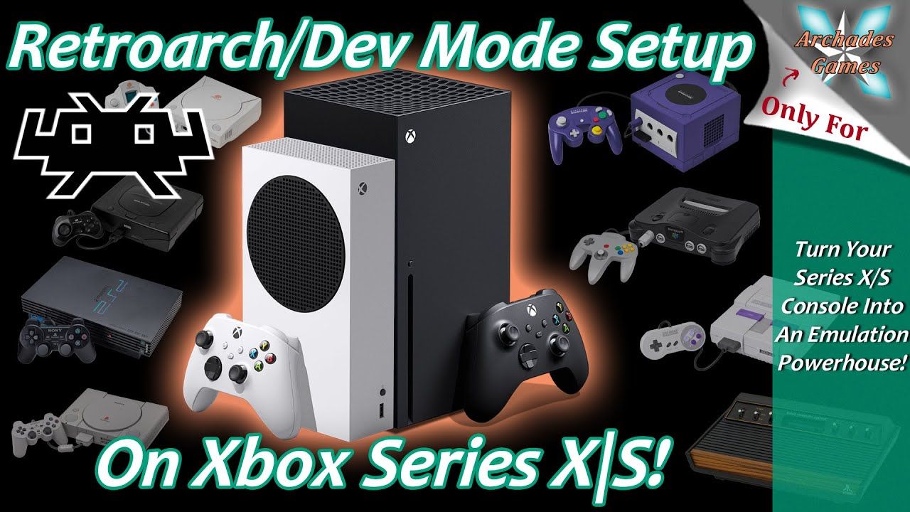 [Xbox Series X|S] Retroarch And Dev Mode Install Guide – Turn Your Xbox Into An Emulation Beast!